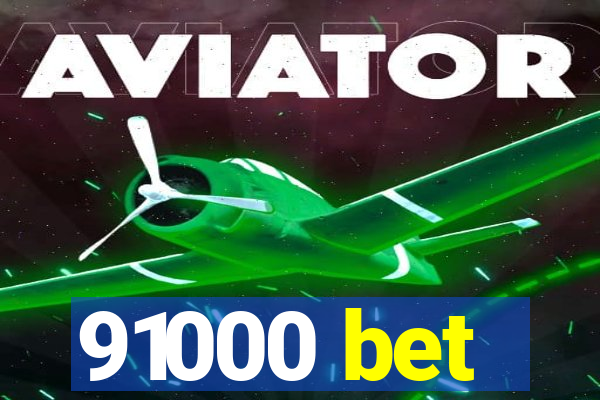 91000 bet